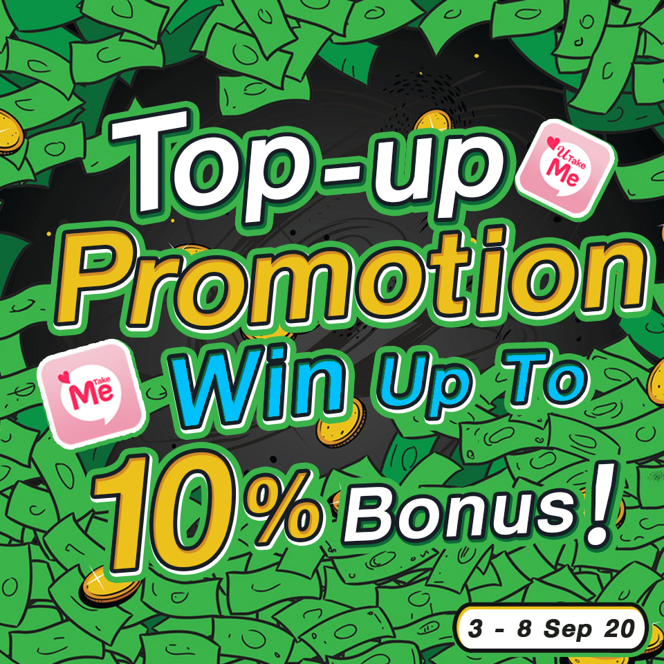 Top-up Promotion, Win Up To 10% Bonus! 