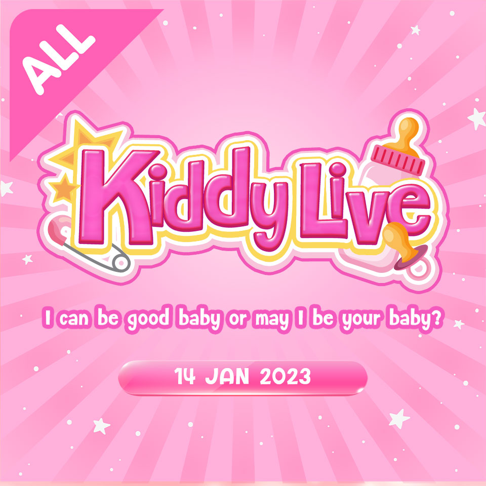 Kiddy Live I can be good baby or may I be your baby?